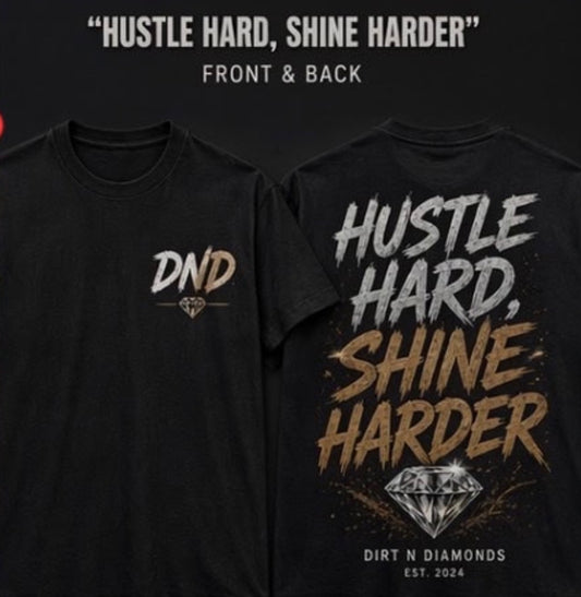 Hustle Hard Shine Harder